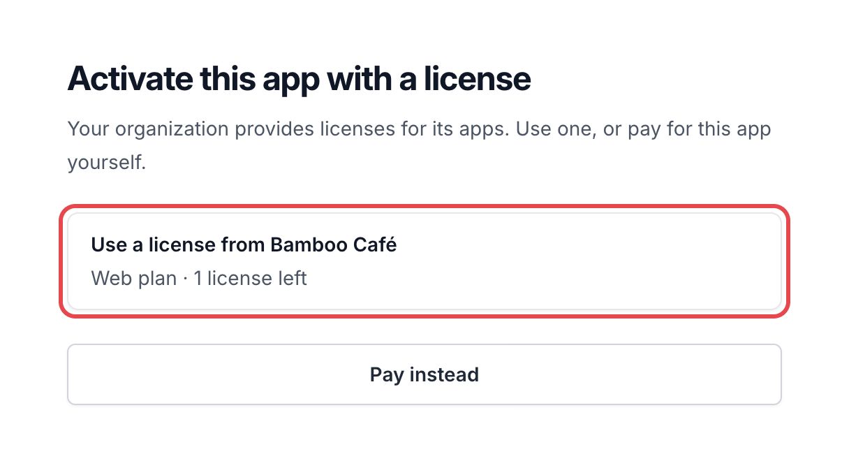 Page Activate this app with a license : la licence de l'organisation encadrée, formule Web et une licence restante, au-dessus de Pay instead